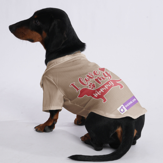 I love my mommy - Hawaiian Shirt for Doxies
